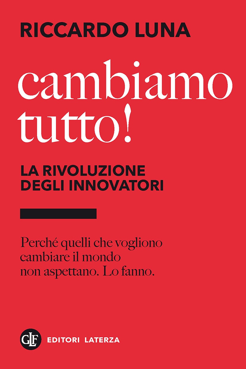 Cambiamo tutto! La rivoluzione degli innovatori