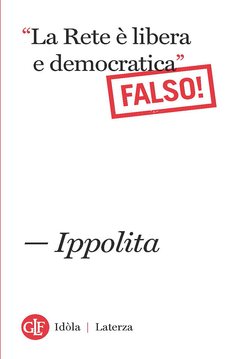 La Rete è libera e democratica Falso!