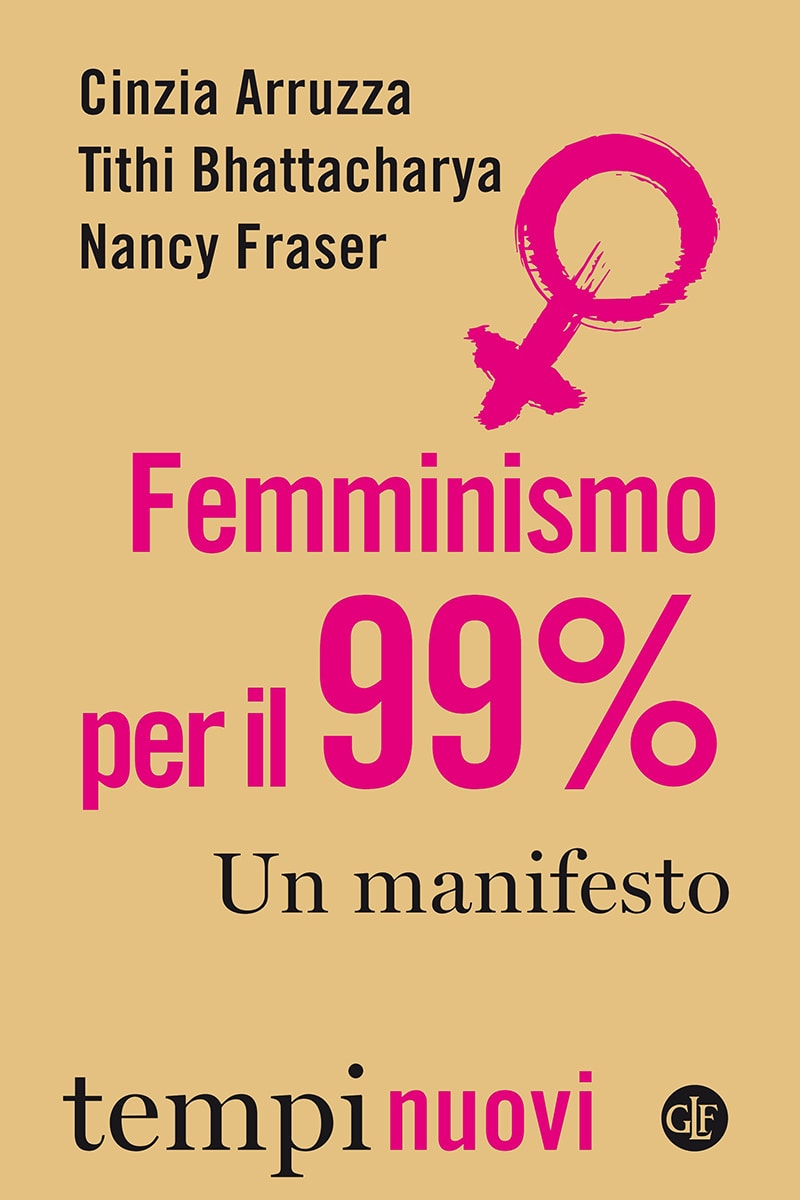 Feminism for the 99%. A manifesto