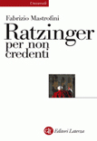 Ratzinger per non credenti