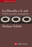 Editori Laterza :: La filosofia e le arti