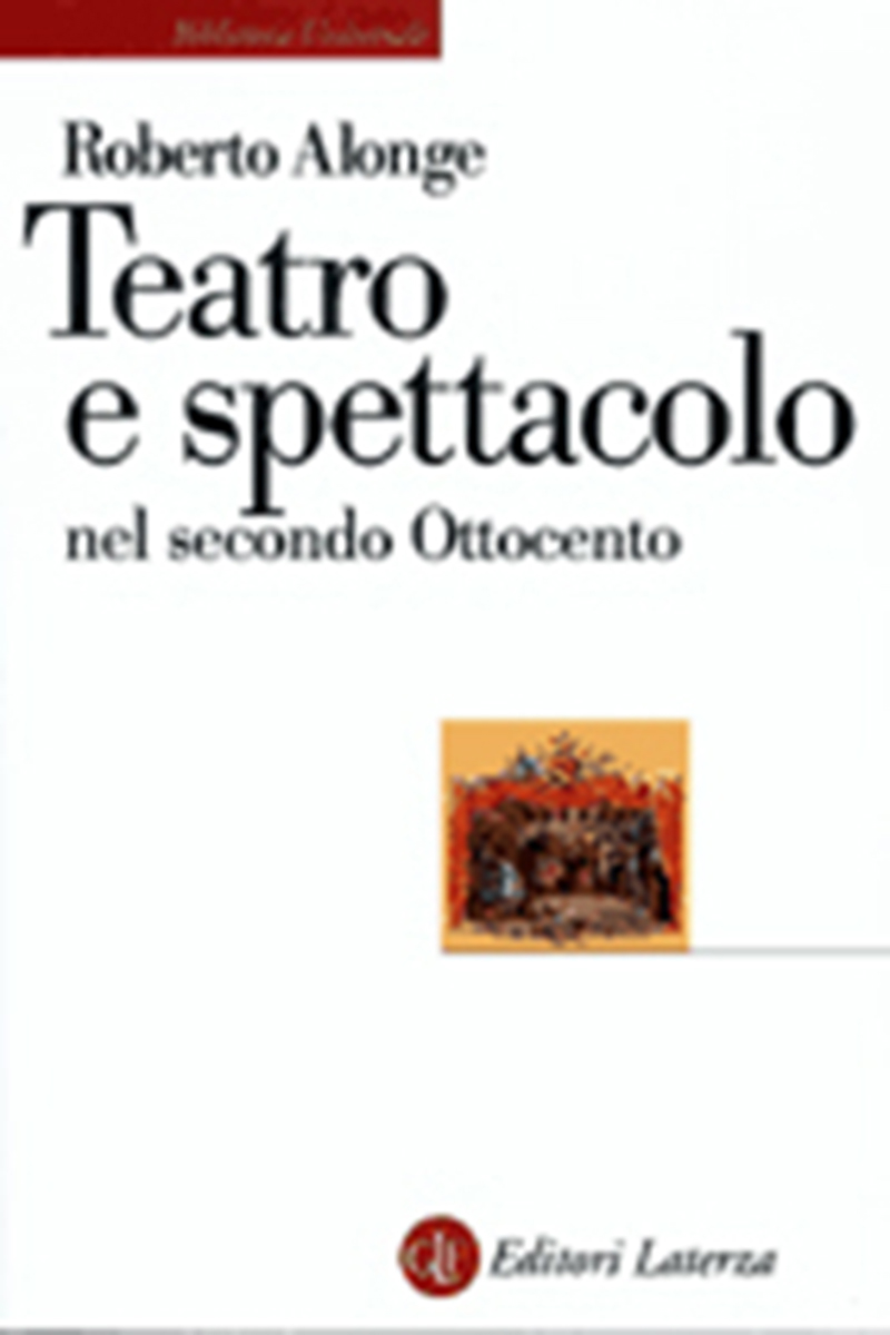 Teatro e spettacolo nel secondo Ottocento