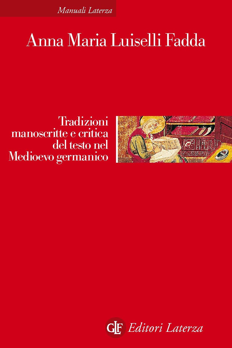 Tradizioni manoscritte e critica del testo nel Medioevo germanico