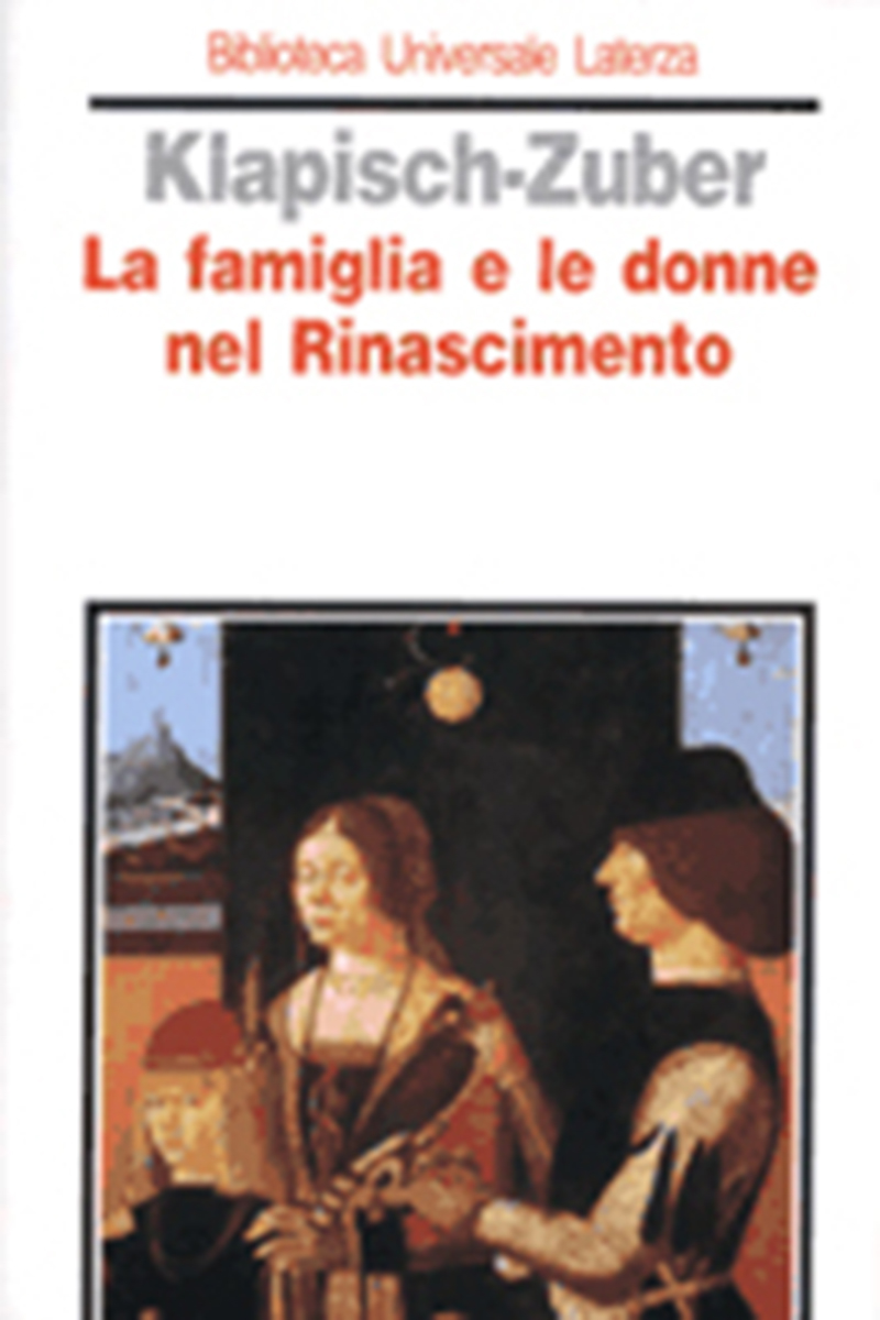 La famiglia e le donne nel Rinascimento a Firenze