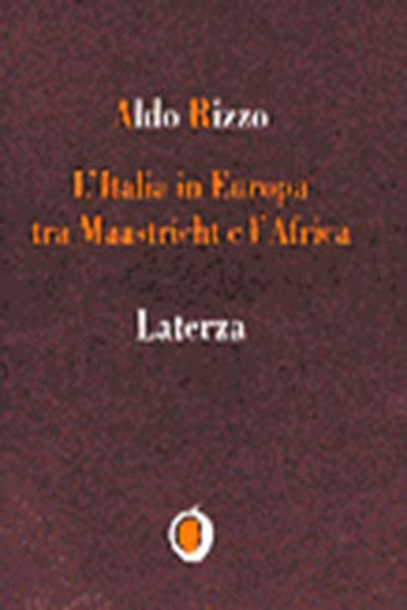 L'Italia in Europa tra Maastricht e l'Africa