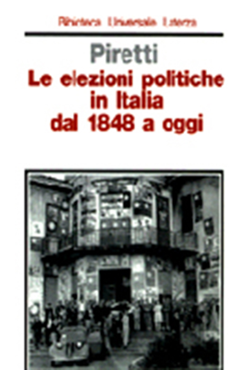 Le elezioni politiche in Italia dal 1848 a oggi