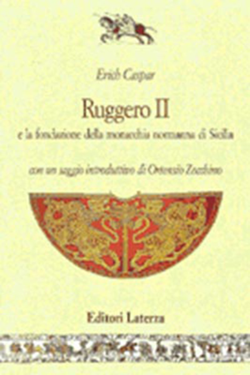 Ruggero II e la fondazione della monarchia normanna di Sicilia