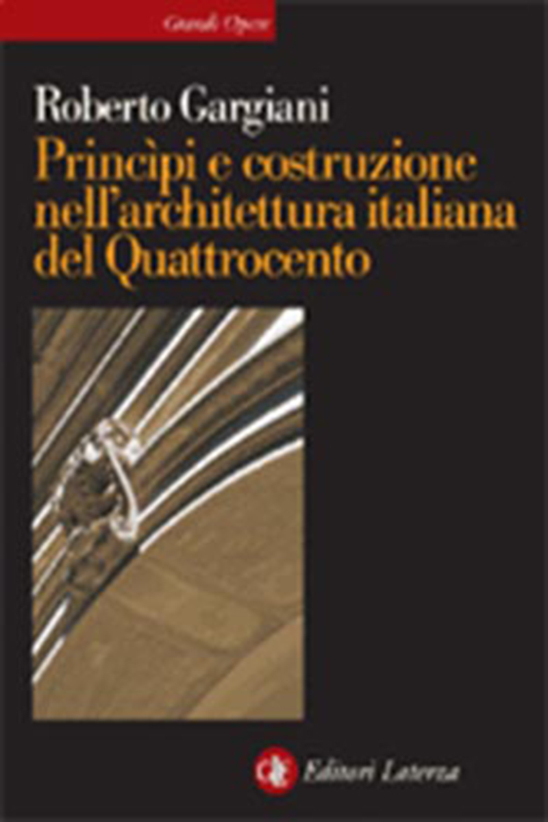 Princìpi e costruzione nell'architettura italiana del Quattrocento