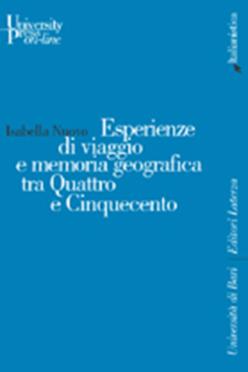 Esperienze di viaggio e memoria geografica tra Quattro e Cinquecento