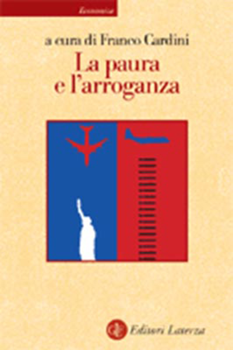 La paura e l'arroganza