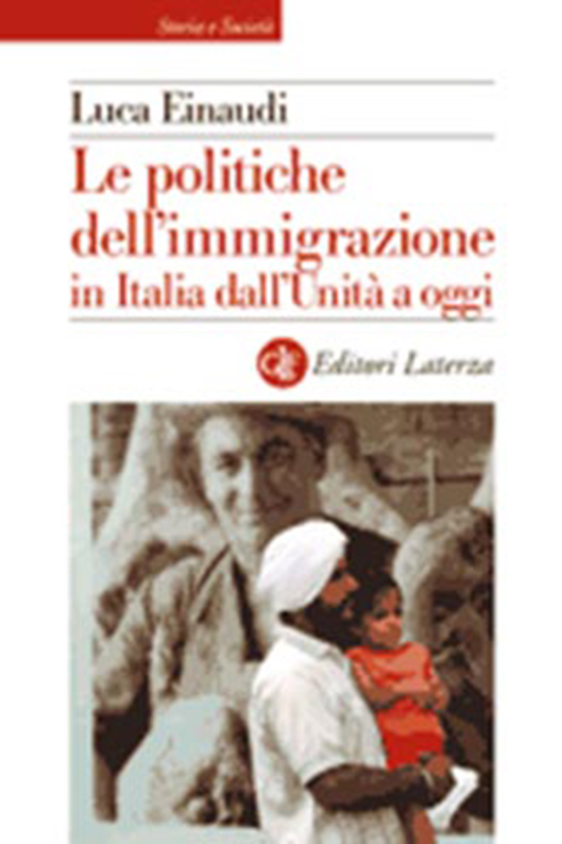 Le politiche dell'immigrazione in Italia dall'Unità a oggi