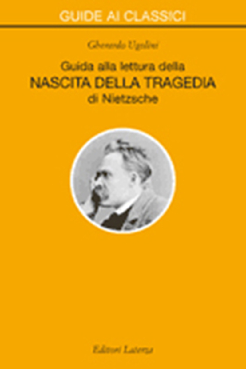 Guida alla lettura della «Nascita della Tragedia» di Nietzsche