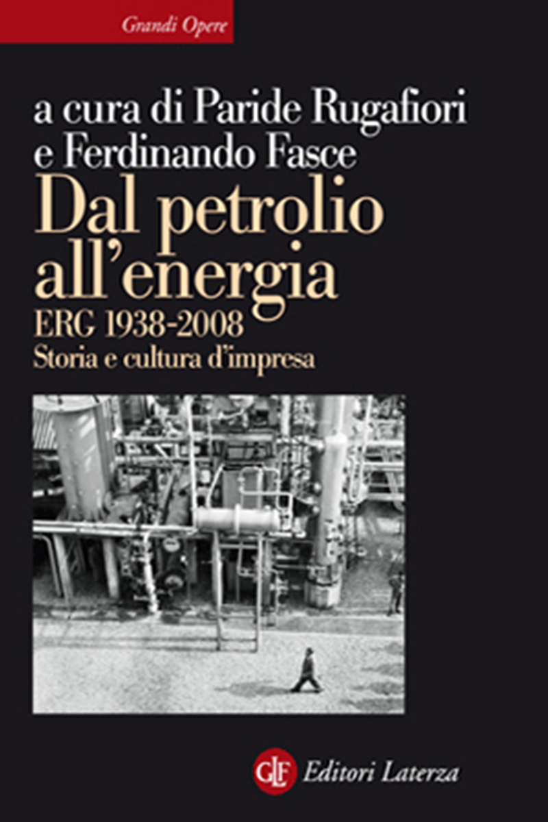 Dal petrolio all'energia. ERG 1938-2008