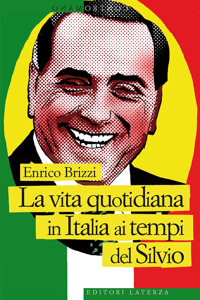 La vita quotidiana in Italia ai tempi del Silvio