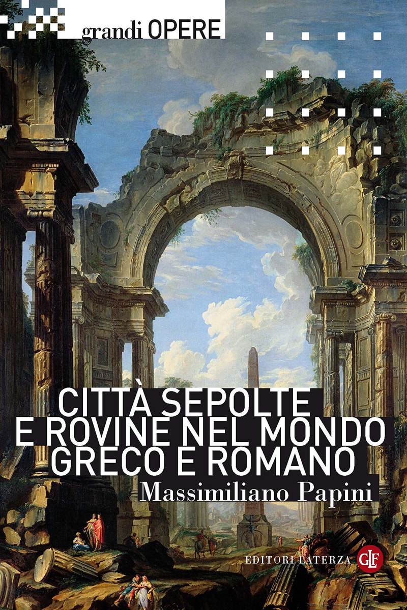 Città sepolte e rovine nel mondo greco e romano