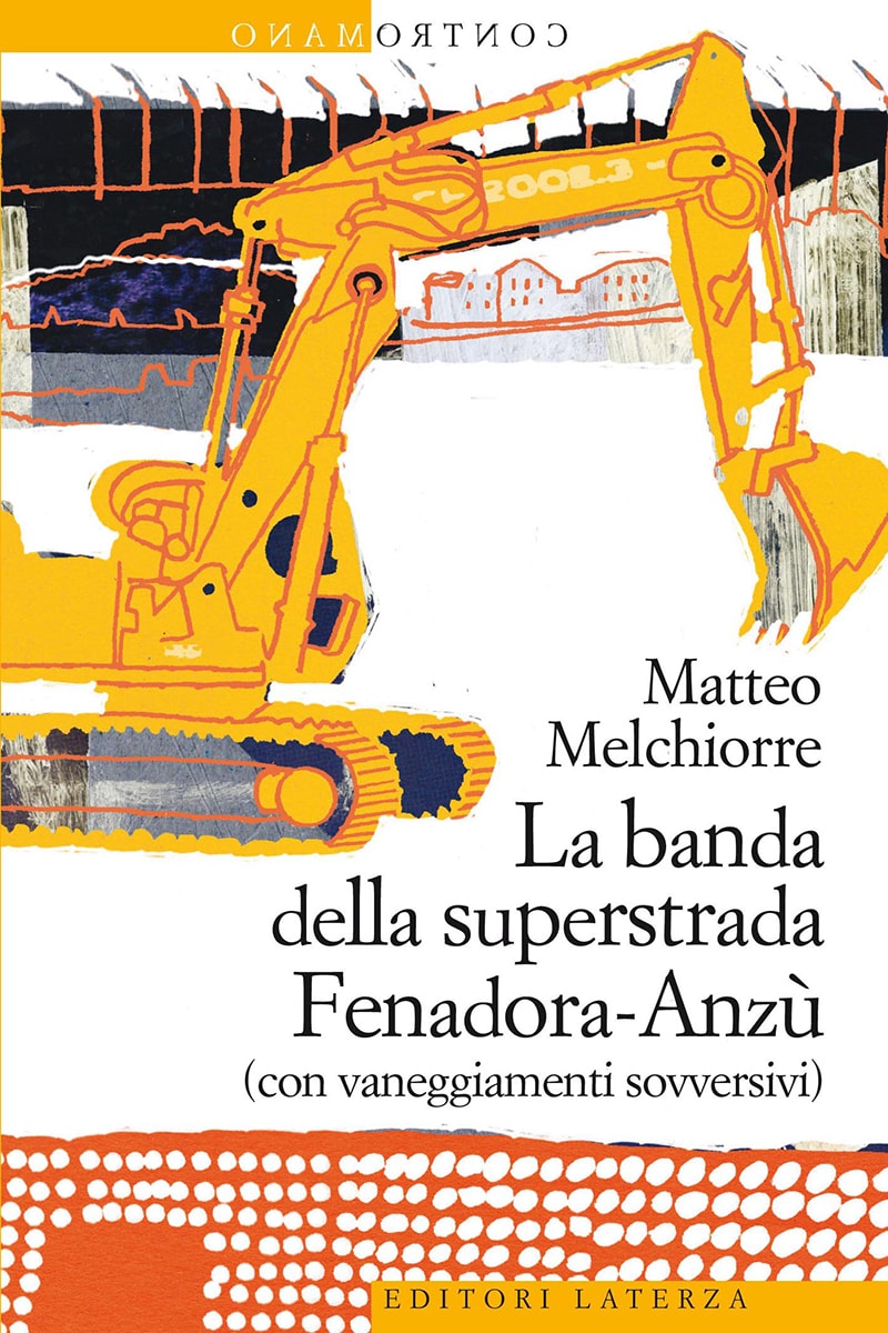 La banda della superstrada Fenadora-Anzù