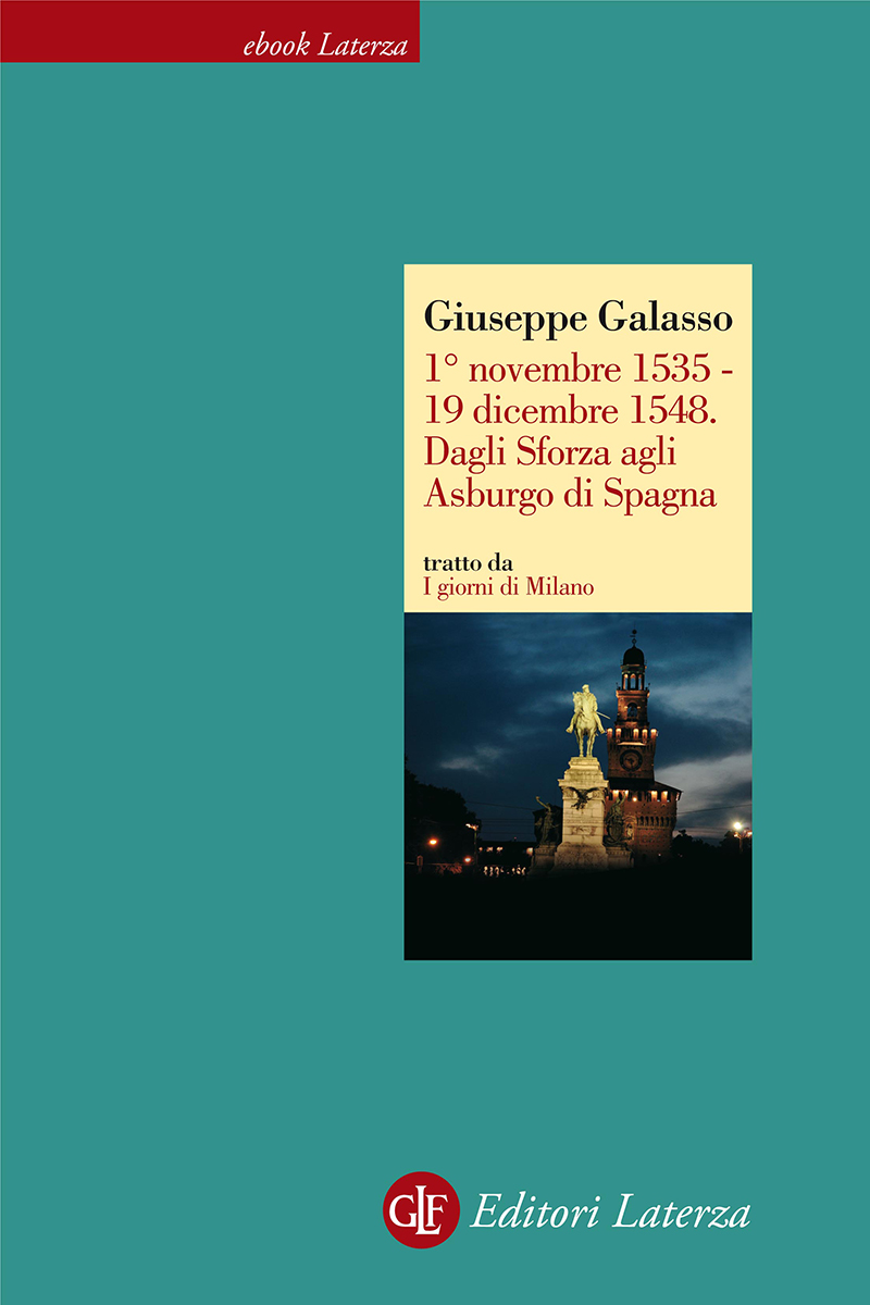 1° novembre 1535 - 19 dicembre 1548. Dagli Sforza agli Asburgo di Spagna