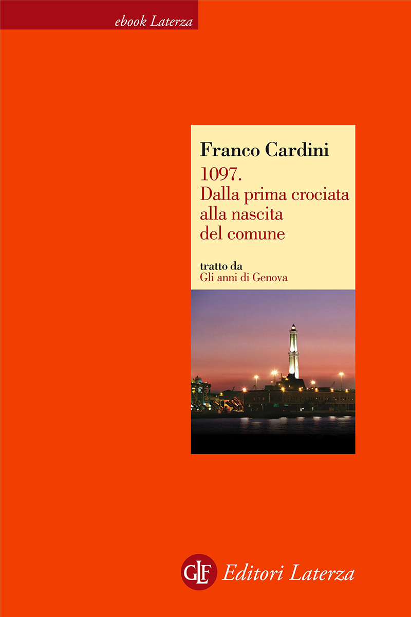 1097. Dalla prima crociata alla nascita del comune 