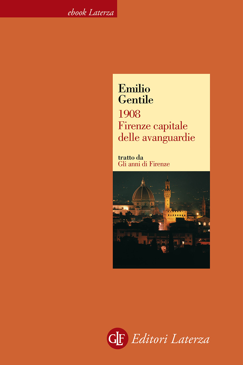 1908. Firenze capitale delle avanguardie