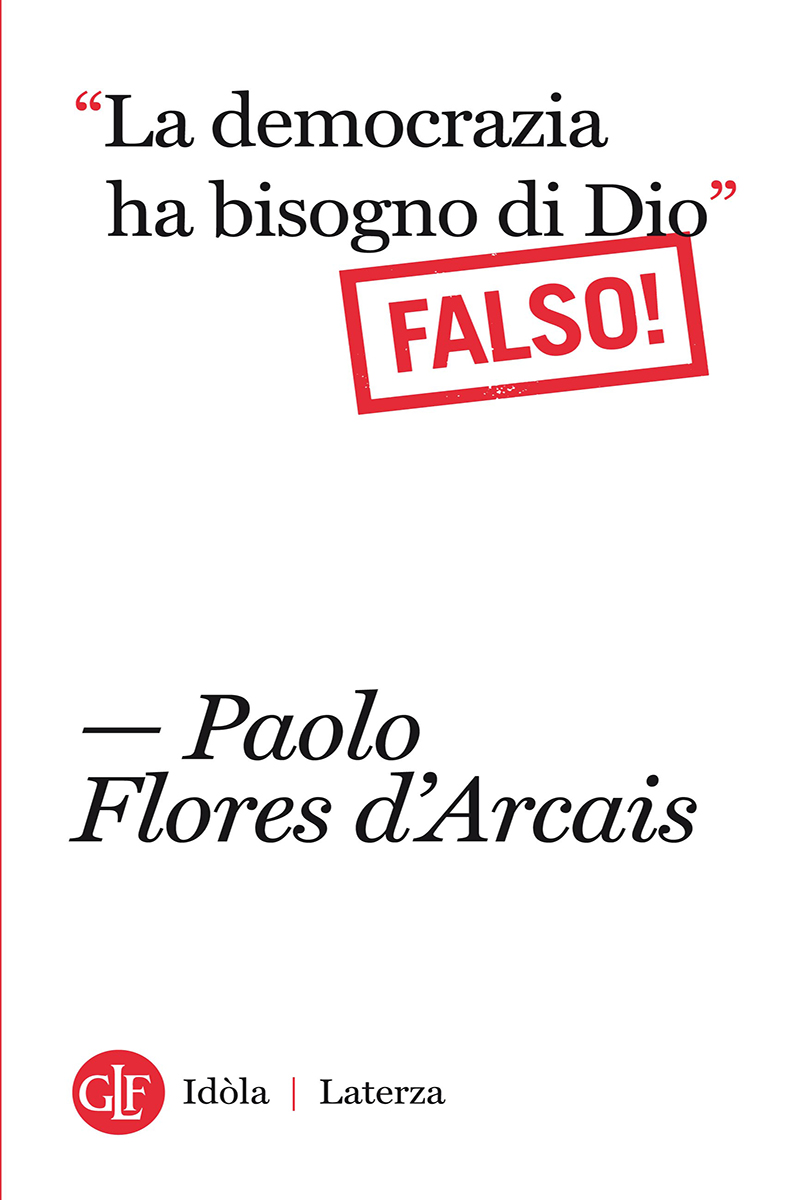 La democrazia ha bisogno di Dio Falso!