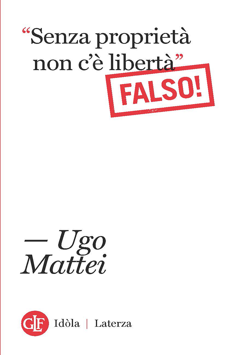 Senza proprietà non c'è libertà Falso!