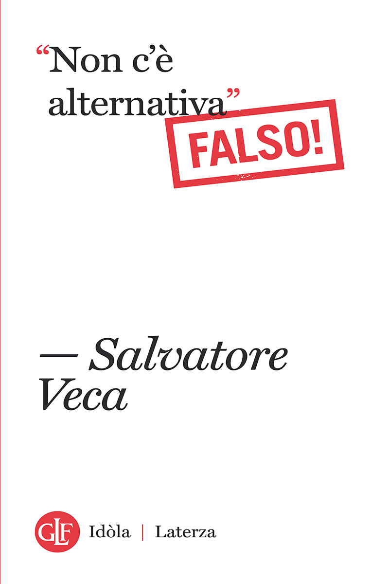 Non c'è alternativa Falso!