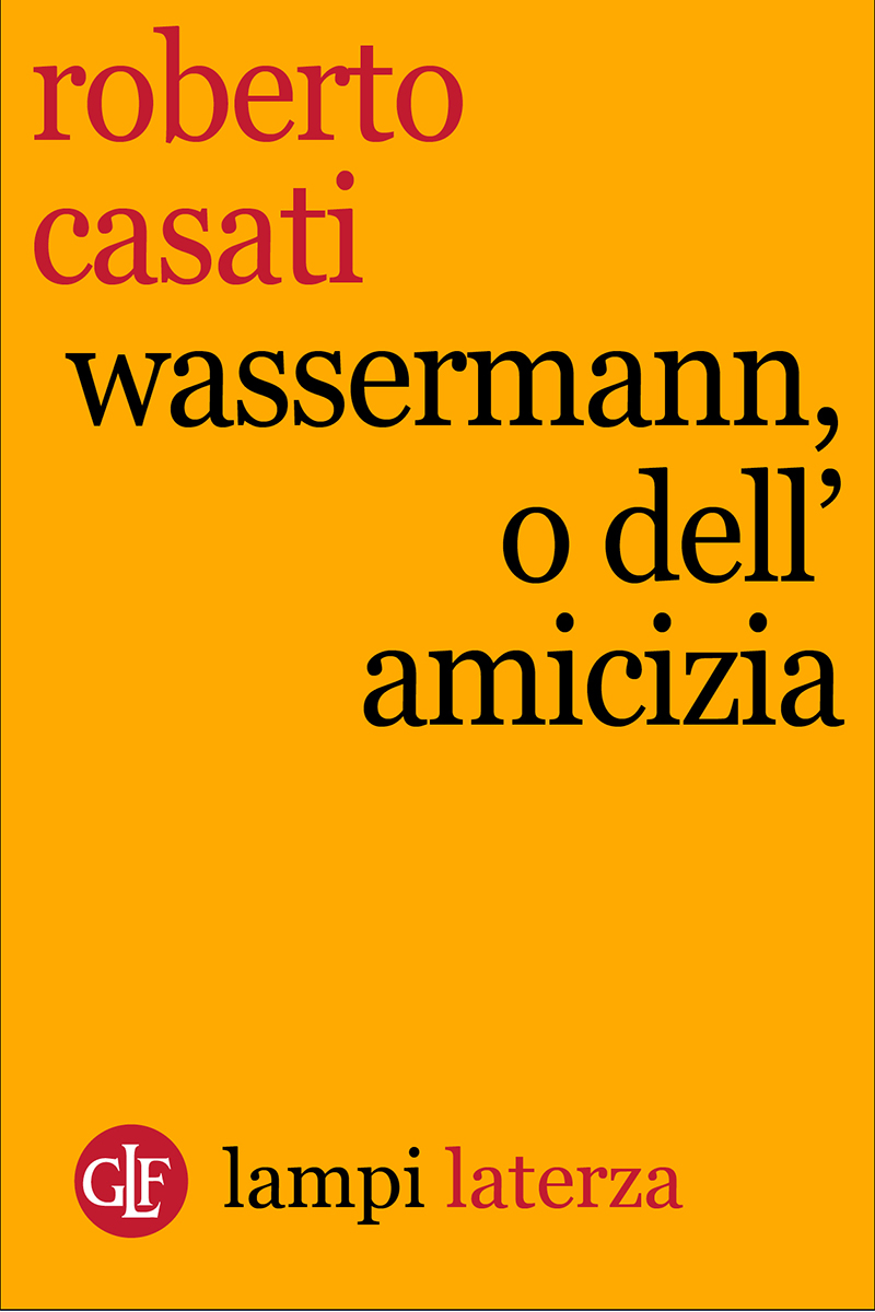 Wassermann, o dell'amicizia