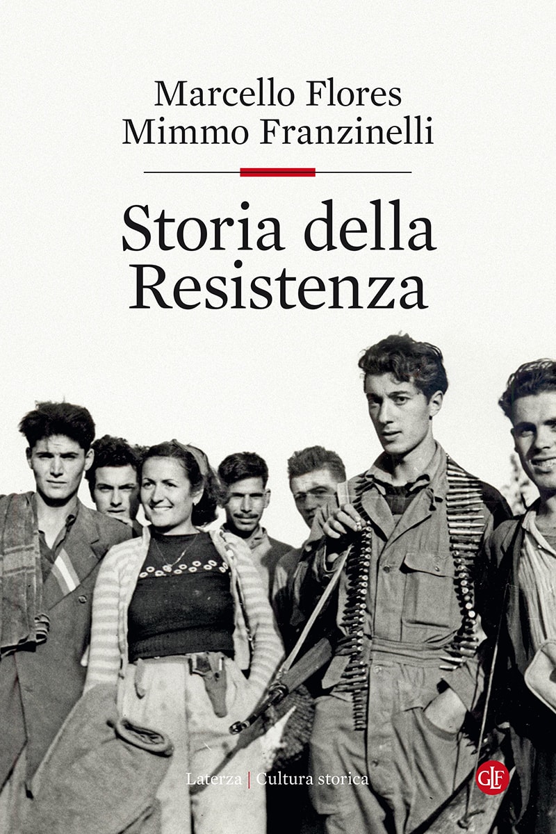 Storia della Resistenza - Marcello Flores - Mimmo Franzinelli