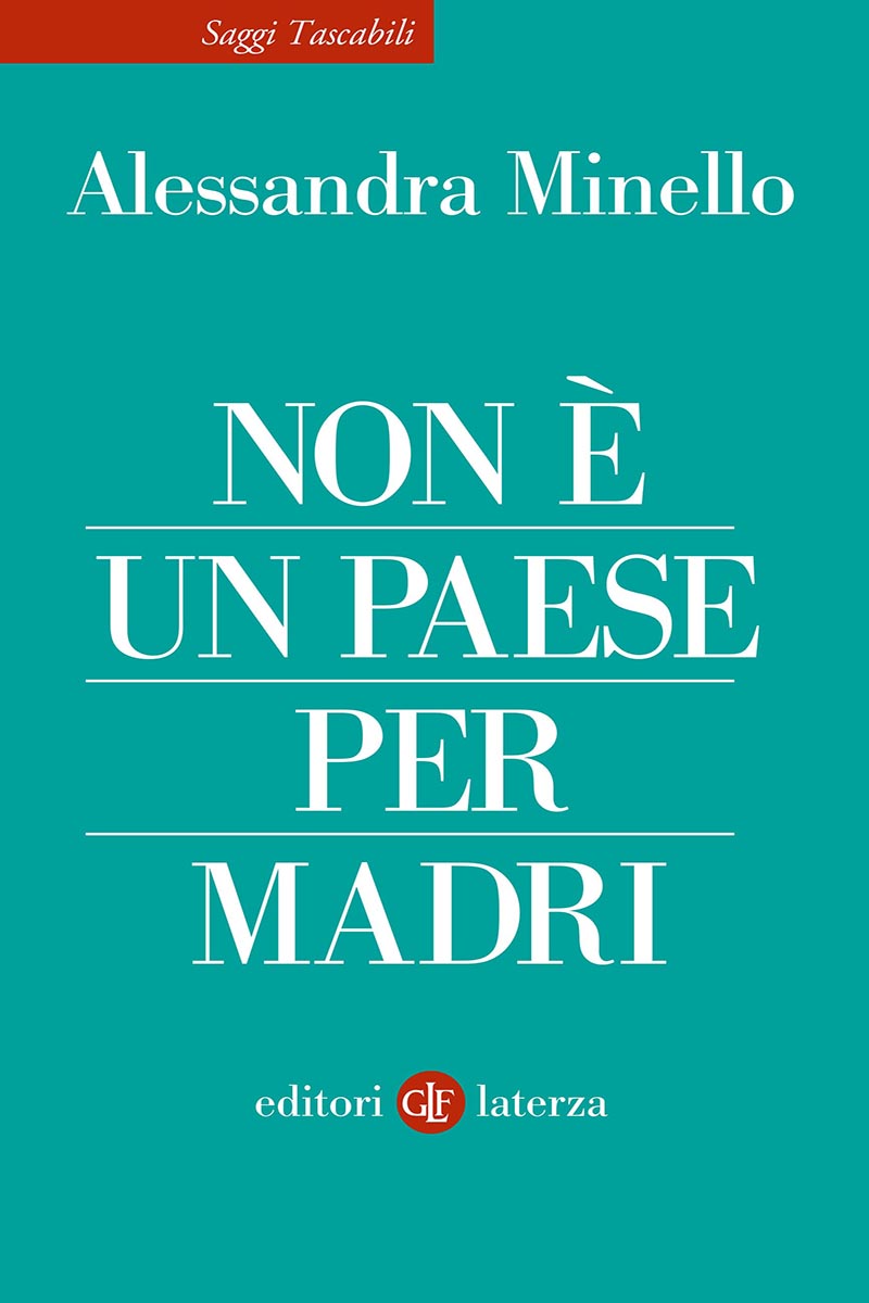 Non è un Paese per madri - Alessandra Minello