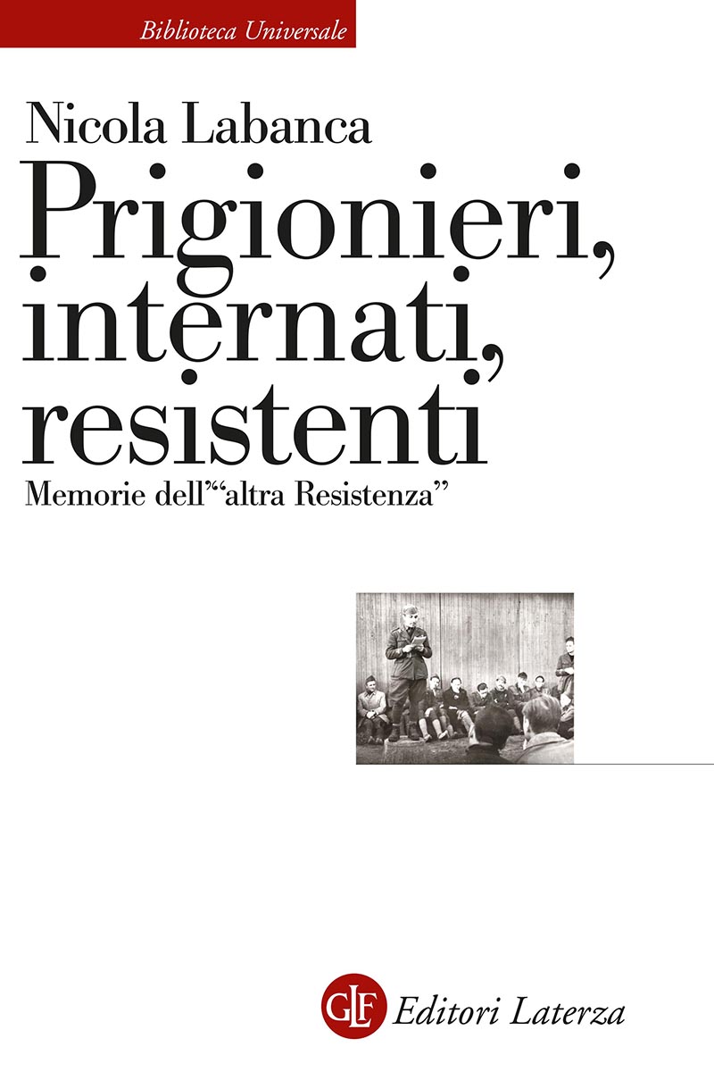 Prigionieri, internati, resistenti