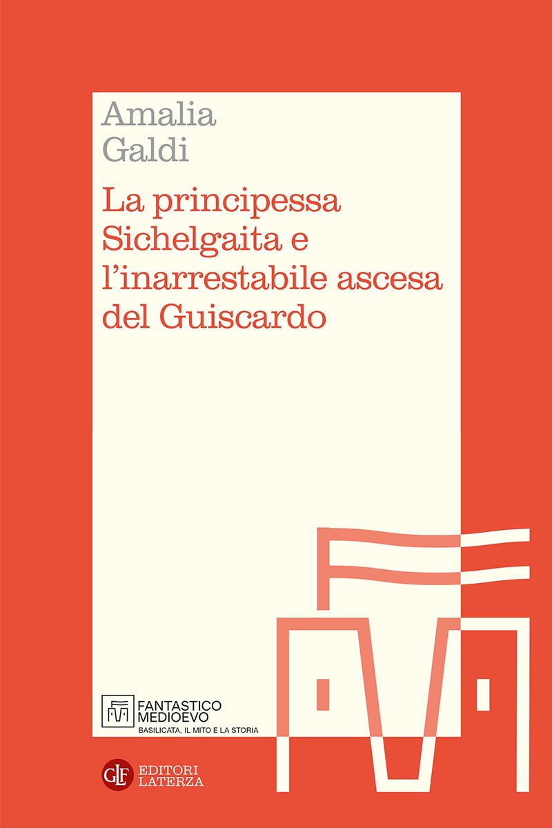 Copertina del libro La principessa Sichelgaita e l'inarrestabile ascesa del Guiscardo