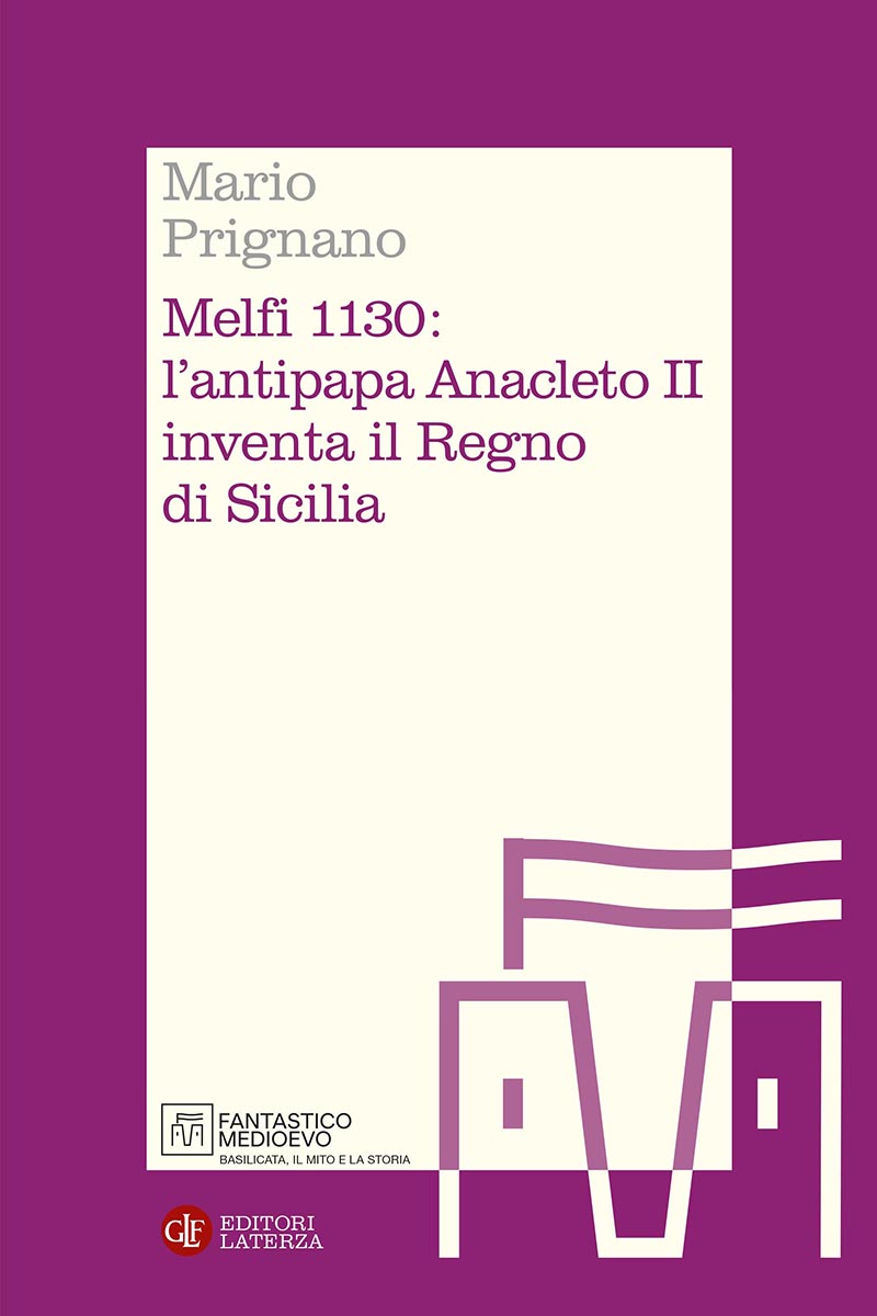 Melfi 1130: lantipapa Anacleto II inventa il Regno di Sicilia