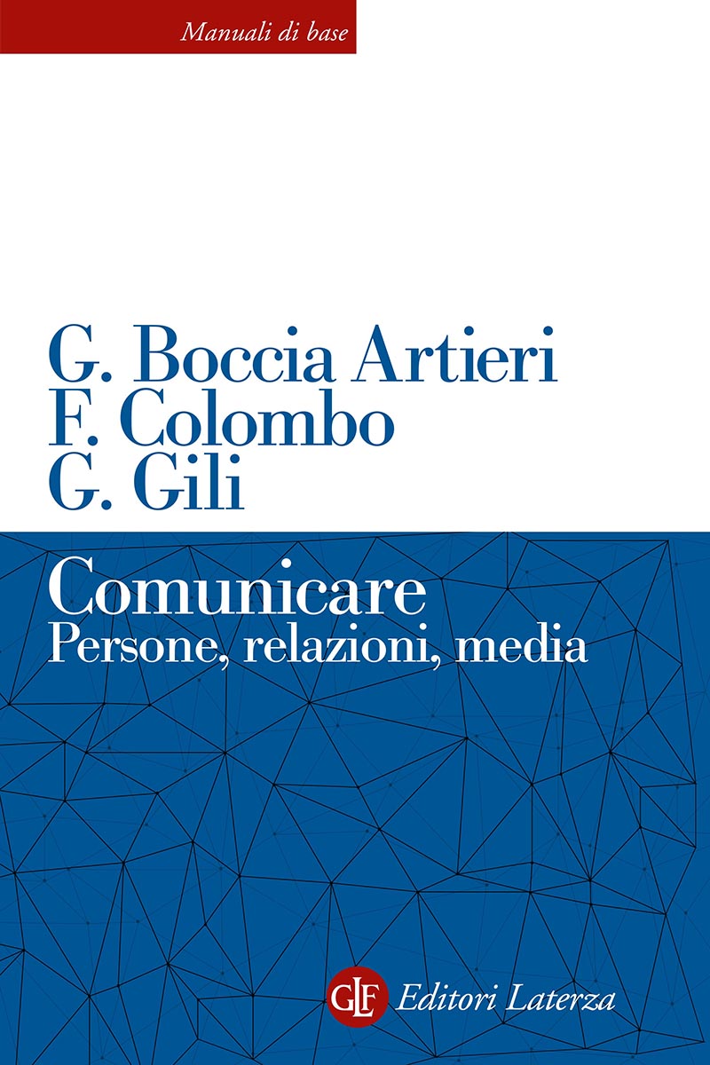 Comunicare - Giovanni Boccia Artieri - Fausto Colombo - Guido Gili