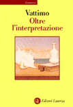 Gianno Vattimo - Oltre l'Interpretazione (2002)