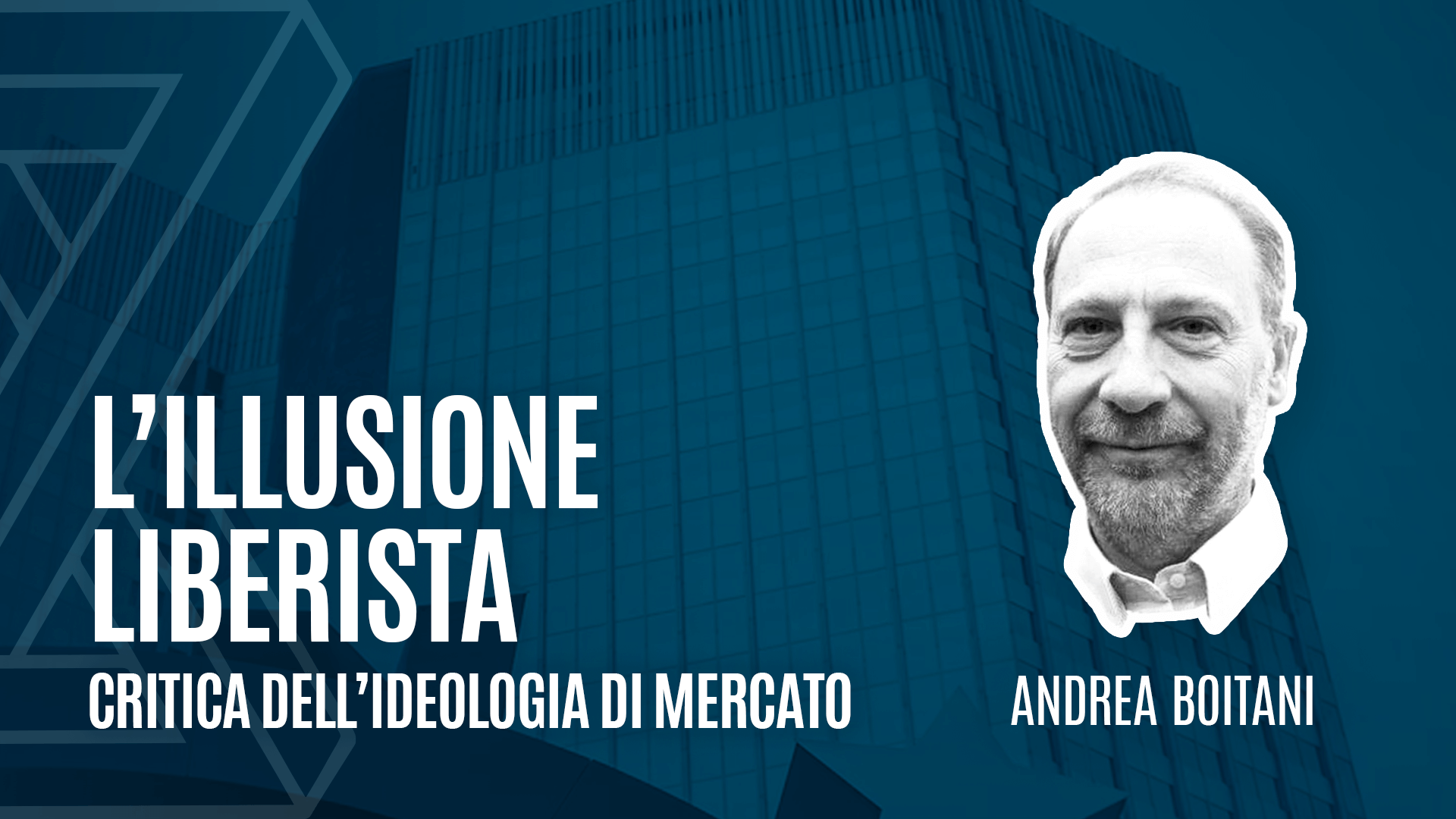 Andrea Boitani racconta “L’illusione liberista”