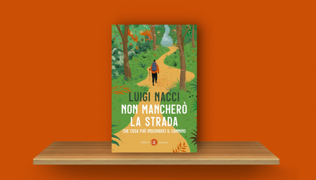 Non mancherò la strada - Luigi Nacci