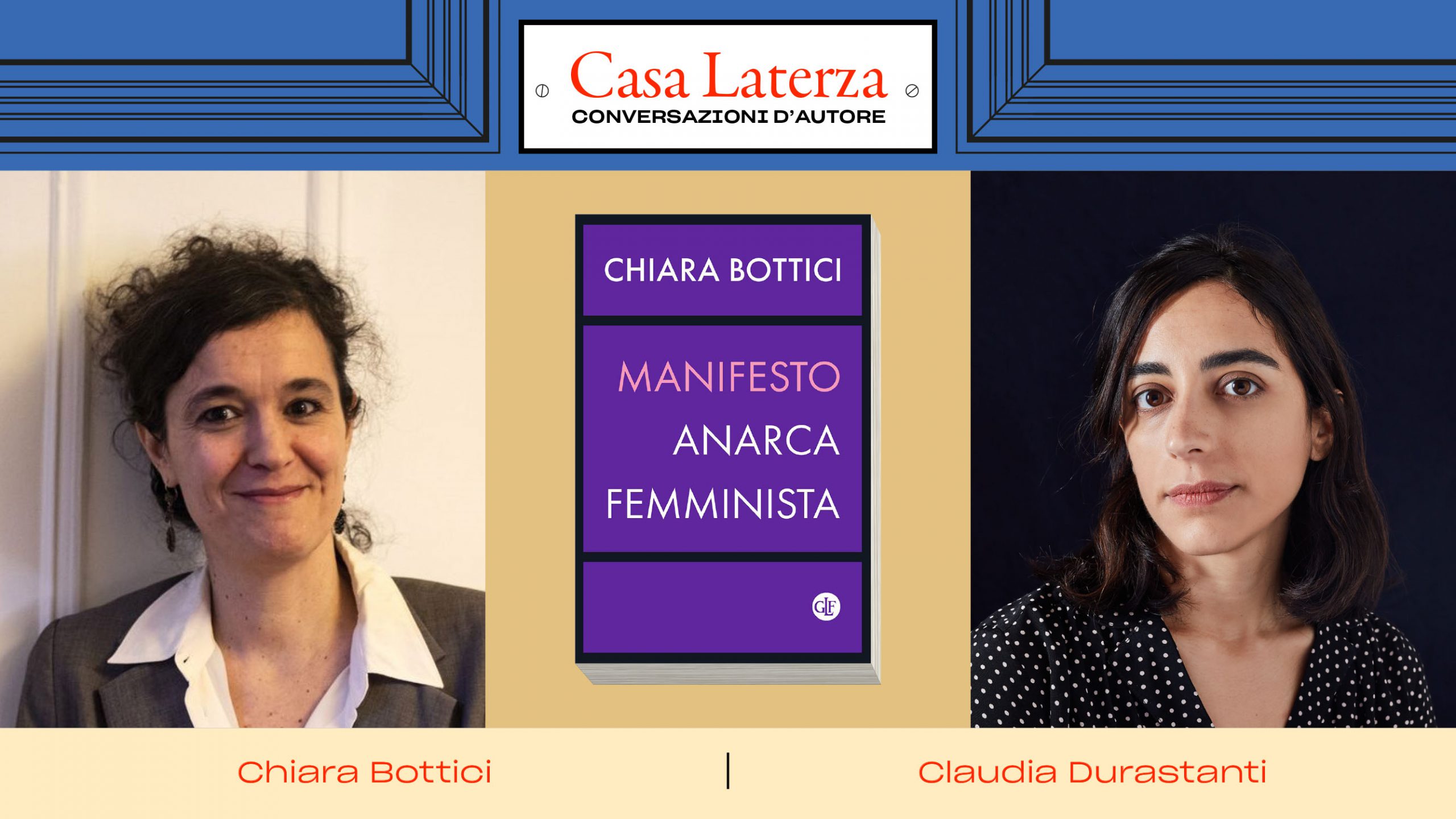 #CasaLaterza: Chiara Bottici dialoga con Claudia Durastanti