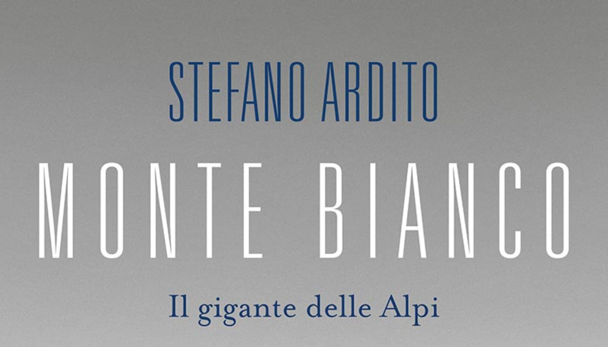 Stefano Ardito  racconta “Monte Bianco”