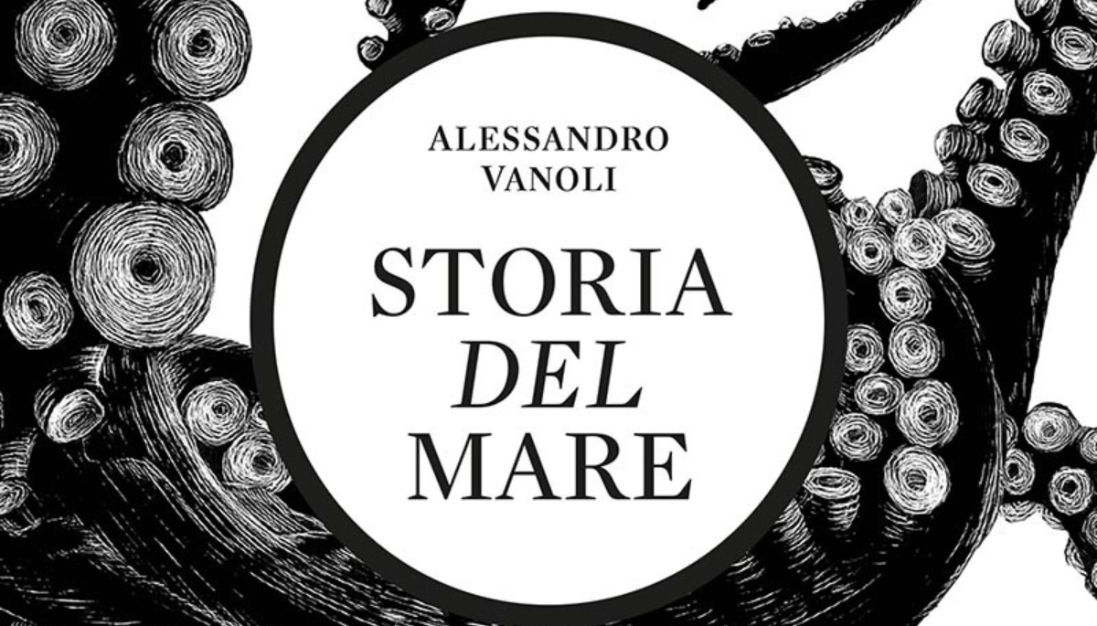 Alessandro Vanoli racconta “Storia del mare”
