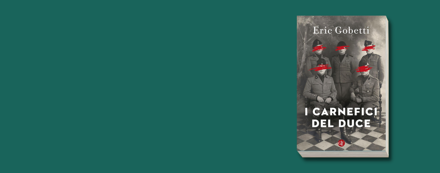 “I carnefici del Duce” <br \> Eric Gobetti
