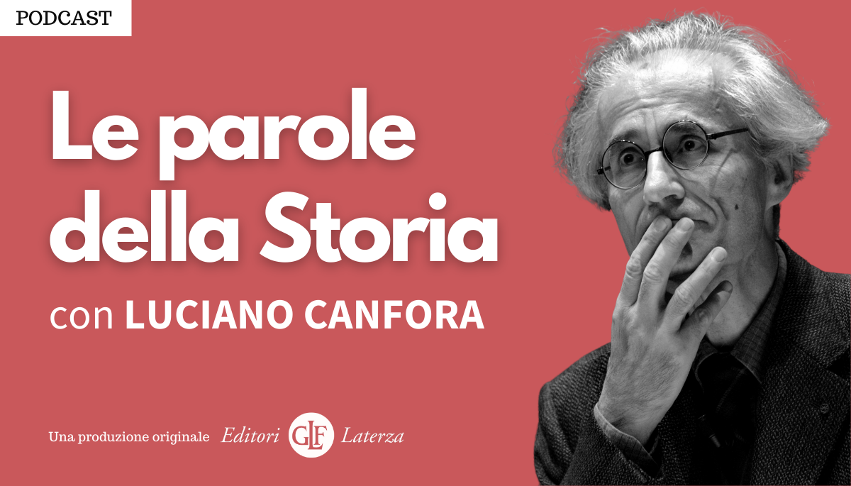 Le parole della storia, con Luciano Canfora
