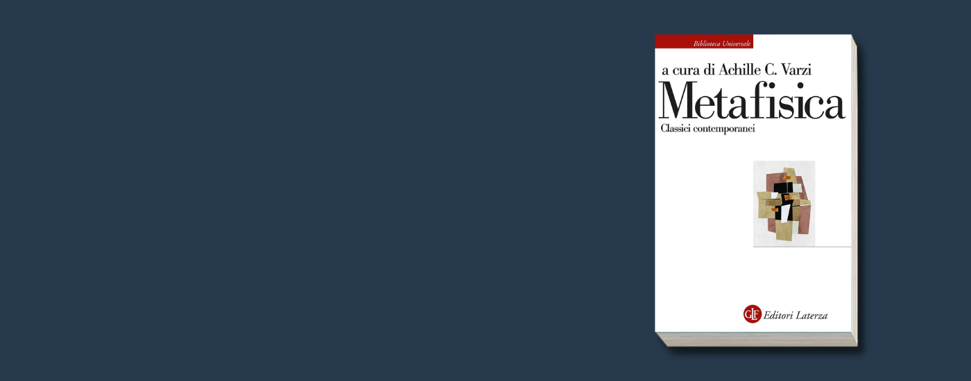 “Metafisica”, a cura di Achille C. Varzi
